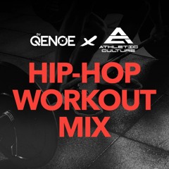 DJ Qenoe x Athletic Culture Hip-Hop Workout Mix