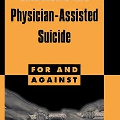 Open PDF Euthanasia and Physician-Assisted Suicide (For and Against) by  Gerald Dworkin,R. G. Frey,S