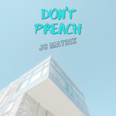 Brand New Banger! Don't Preach!! Only on Bandcamp