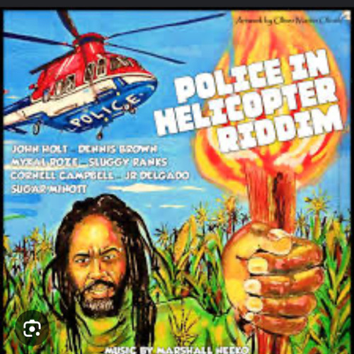 Police In Helicopter Riddim Mixed By
