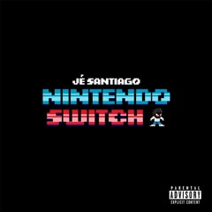 Jé Santiago Nintendo Switch (SLOWED + REVERVB)