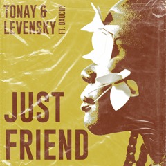 Just Friend - Yton & Levensky Ft. Dauchy (Radio Edit)