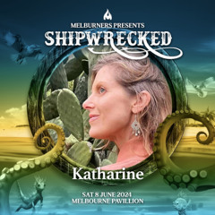 Katharine - Opening Set for the Melburners - SHIPWRECKED - 2024