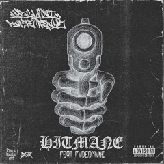 HITMANE (PROD.MALAKAI OF DARKREALM)