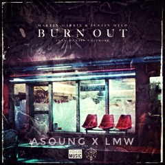 Martin Garrix & Justin Mylo - Burn Out [A'SOUNG x LMW remix] FREEDOWNLOAD