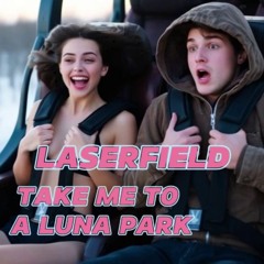 Laserfield - Take me to a Luna Park