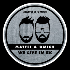 Mattei & Omich - We Live In BK