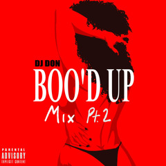 “Boo'd Up” Pt.2 🌹(2000’s RnB) ~ Valentines 2022