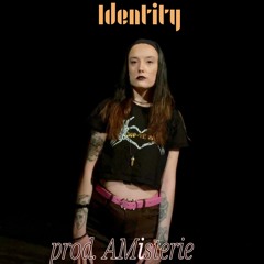 Identity (prod. AMisterie)