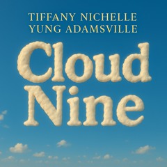 Tiffany Nichelle - Cloud Nine