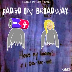 FADED ON BROADWAY w/ Hexyl [Prod. @keyboardbeats]