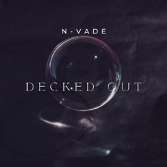 N-VADE - Decked out