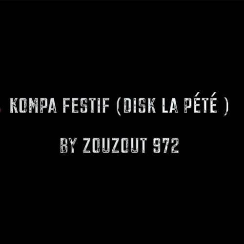 KOMPA 2020 : Kompa festif (Disk La Pété) by ZOUZOUT972