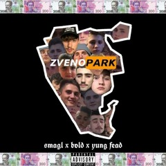 SMAGL x BVLD x YUNG FEAD - ZVENOPARK (prod.by YANG MØRRY)