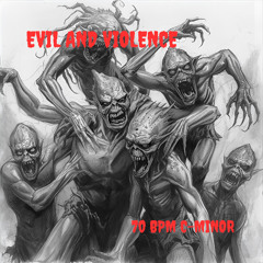 "EVIL AND VIOLENCE" 70 BPM C-MINOR