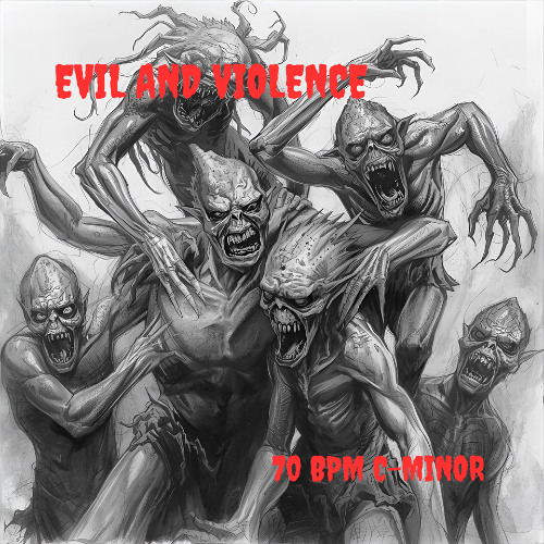 "EVIL AND VIOLENCE" 70 BPM C-MINOR