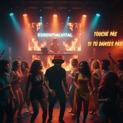 Touche Pas Si Tu Danses Pas