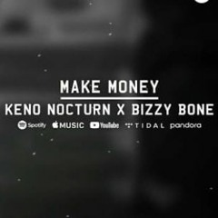 MAKE MONEY ft BIZZY BONE