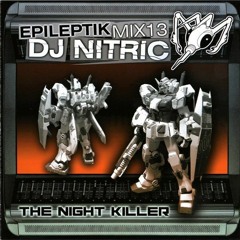 DJ Nitric ◄ The Night Killer ► ◄ Epileptik Mix 13 ► ◄(2005)►