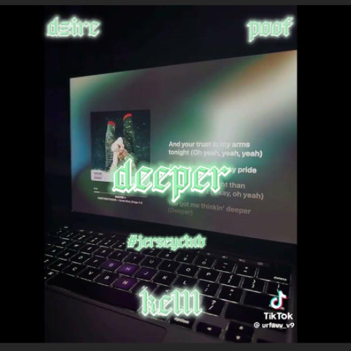Deeper (Jersey Club Remix)- Kelll Ft.Dzire & Poof