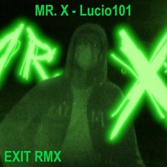 Mr. X - Lucio101 [TEKK RMX]