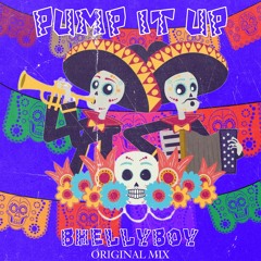 Bhellyboy - Pump It Up (Original Mix)