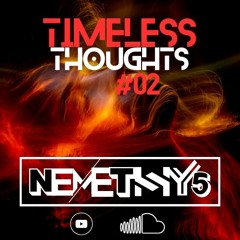 Timeless Thoughts#2 By Nemethy5