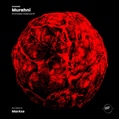 Murahni - Friend Or Foe (MarAxe Remix)