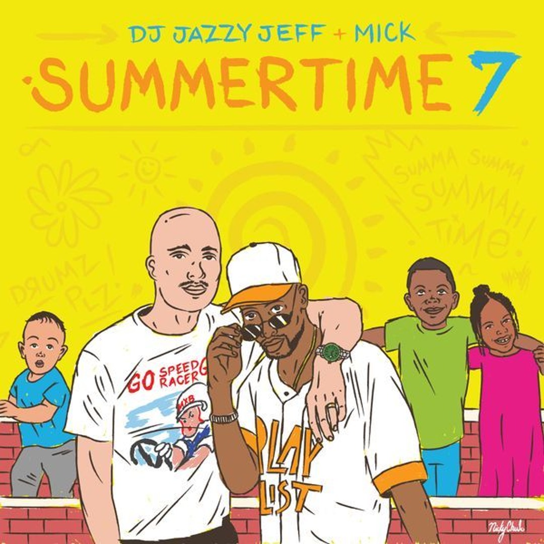 Stream MICK + DJ Jazzy Jeff: Summertime Volume 7 by mickbrooklyn