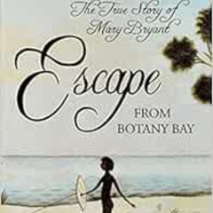 VIEW EBOOK ☑️ Escape from Botany Bay by Gerald Hausman,Loretta Hausman [PDF EBOOK EPU