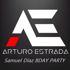 Arturo Estrada- Samuel Díaz BDAY PARTY