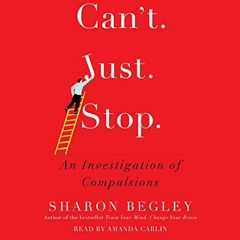 VIEW EBOOK 📃 Can't Just Stop: An Investigation of Compulsion by  Sharon Begley,Amand