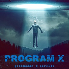 GOBSMAKKR X ZEROLAV - Program X