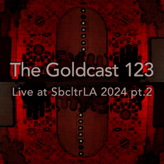 The Goldcast 123 (May 2, 2025) Live @ Sbcltr 2024 pt.2