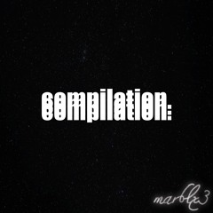 compilation (marblx3)