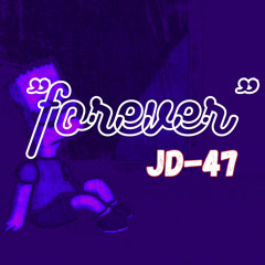 JD-47 - forever