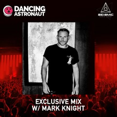 Mark Knight's Seismic Dance Mix [DA Exclusive]
