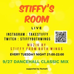 STIFFY’S ROOM 2022/9/27 -DANCEHALL CLASSC MIX-(STREAM)
