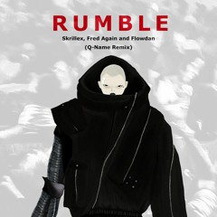 Skrillex, Fred Again, Flowdan - Rumble (Q - Name Remix)
