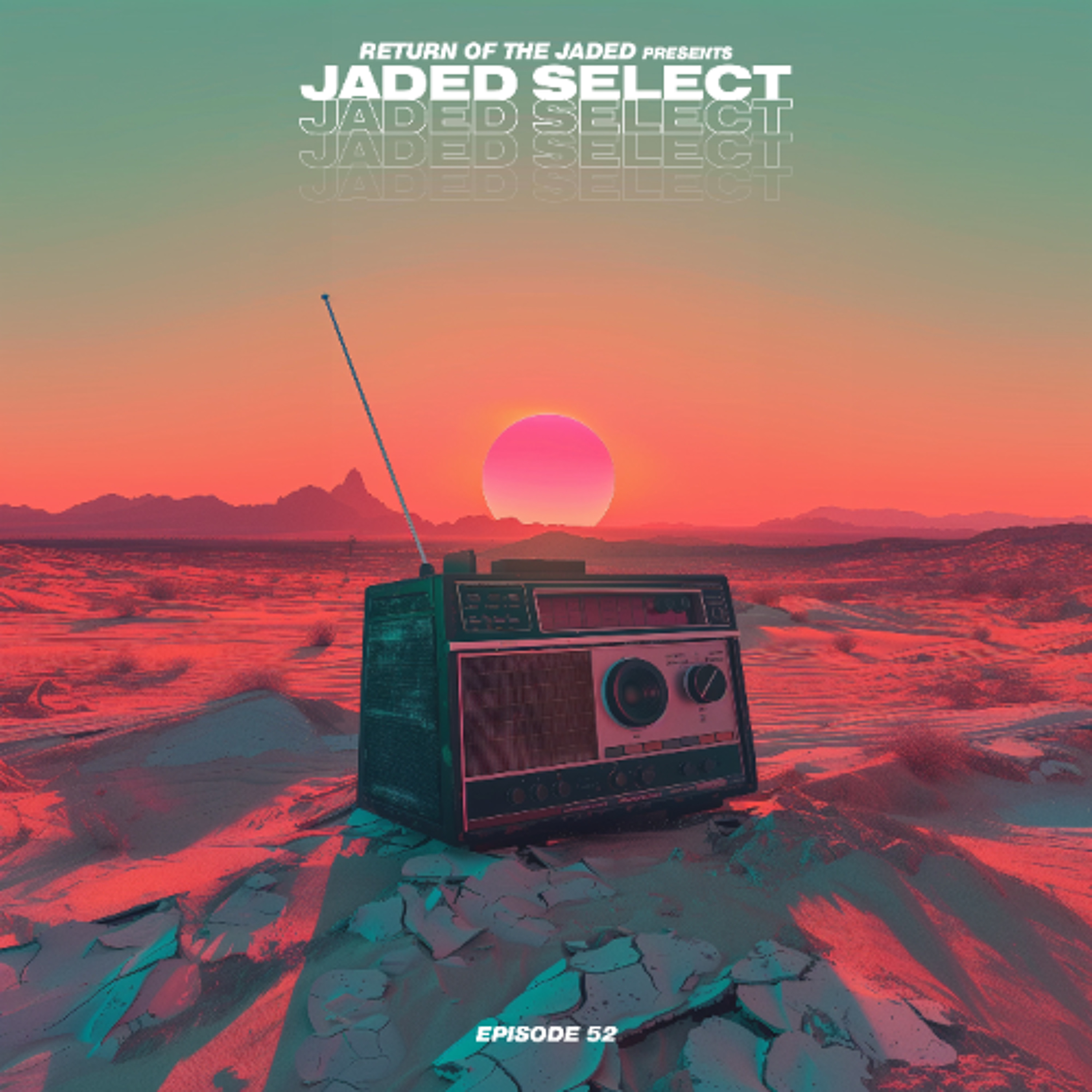 Jaded Select 52 w/ Return of the Jaded  & Anthony Cole episode artwork
