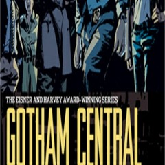 READ PDF Gotham Central Omnibus (2022 edition) DOWNLOAD FREE