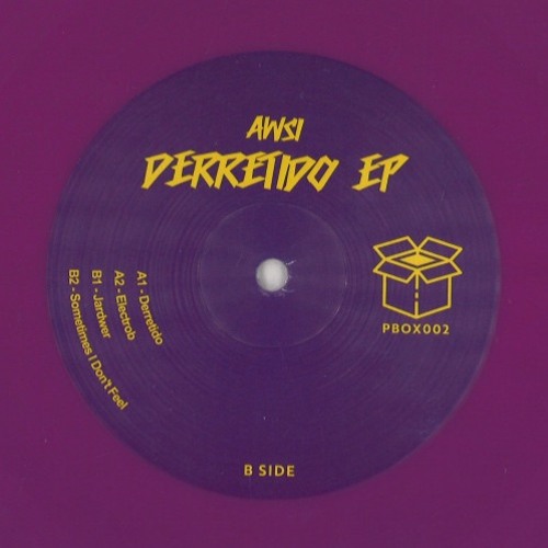 Premiere : AWSI - Sometimes I Don't Feel (PBOX002)