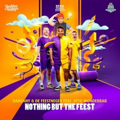 DanZany & De Feestneger Ft. Otto Wunderbar - Nothing But The Feest