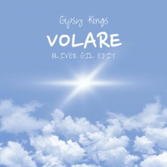 Gipsy Kings - Volare (Oliver Gil EDIT)