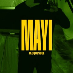 MAYI - REMIX BY JACQUES