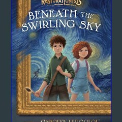 {READ/DOWNLOAD} ✨ Beneath the Swirling Sky (The Restorationists) Pdf