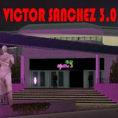 VICTOR SANCHEZ 3.0