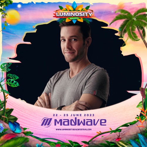 Madwave LIVE @ Luminosity Beach Festival 2023