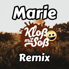 Marie (Kloß mit Soß Remix)