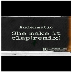 She Make It Clap(remix)